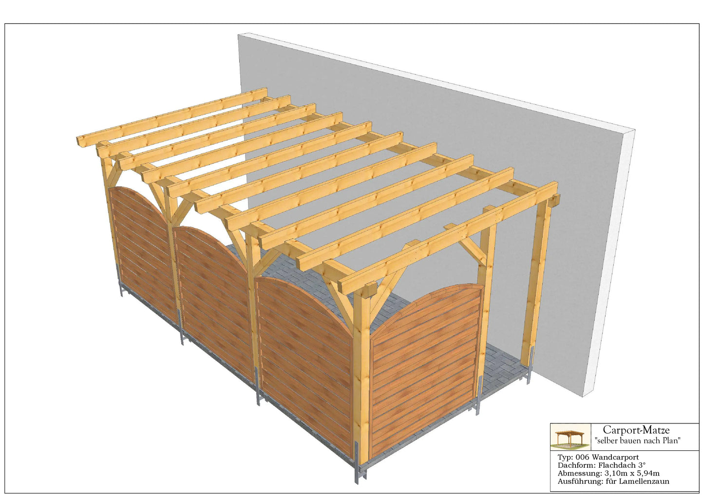 Wandcarport Typ 006 Flachdach 3° B=3,10m x L= 5,94m