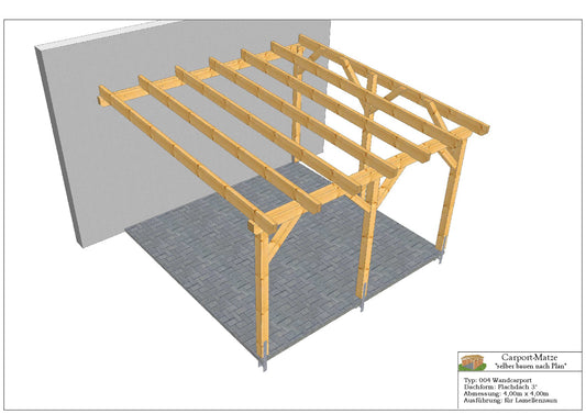 Wandcarport Typ 004 Flachdach 3°   B= 4,00m x L= 4,00m