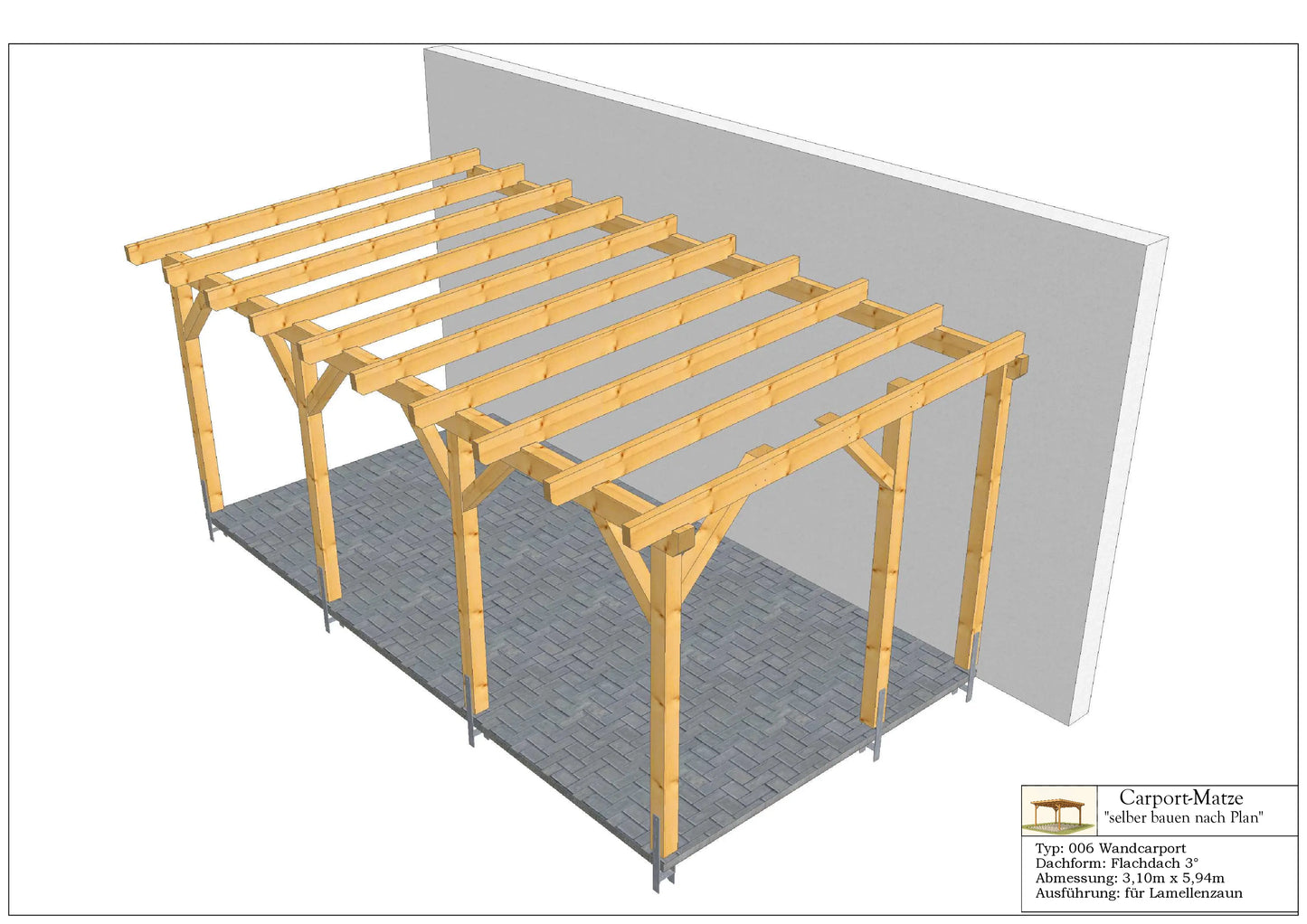 Wandcarport Typ 006 Flachdach 3° B=3,10m x L= 5,94m