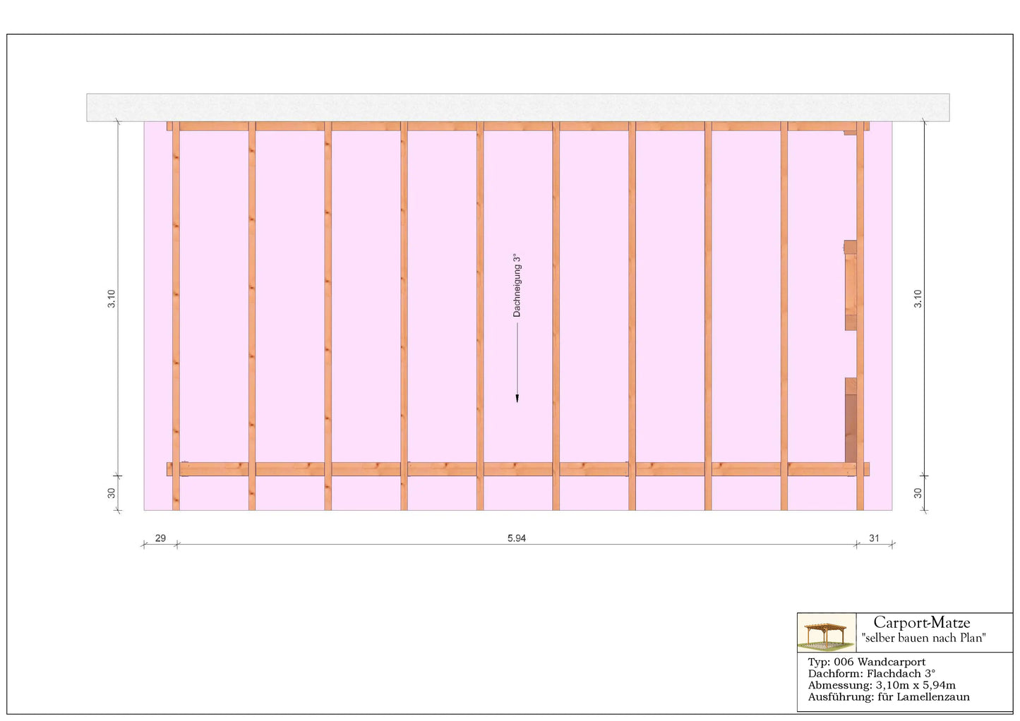 Wandcarport Typ 006 Flachdach 3° B=3,10m x L= 5,94m