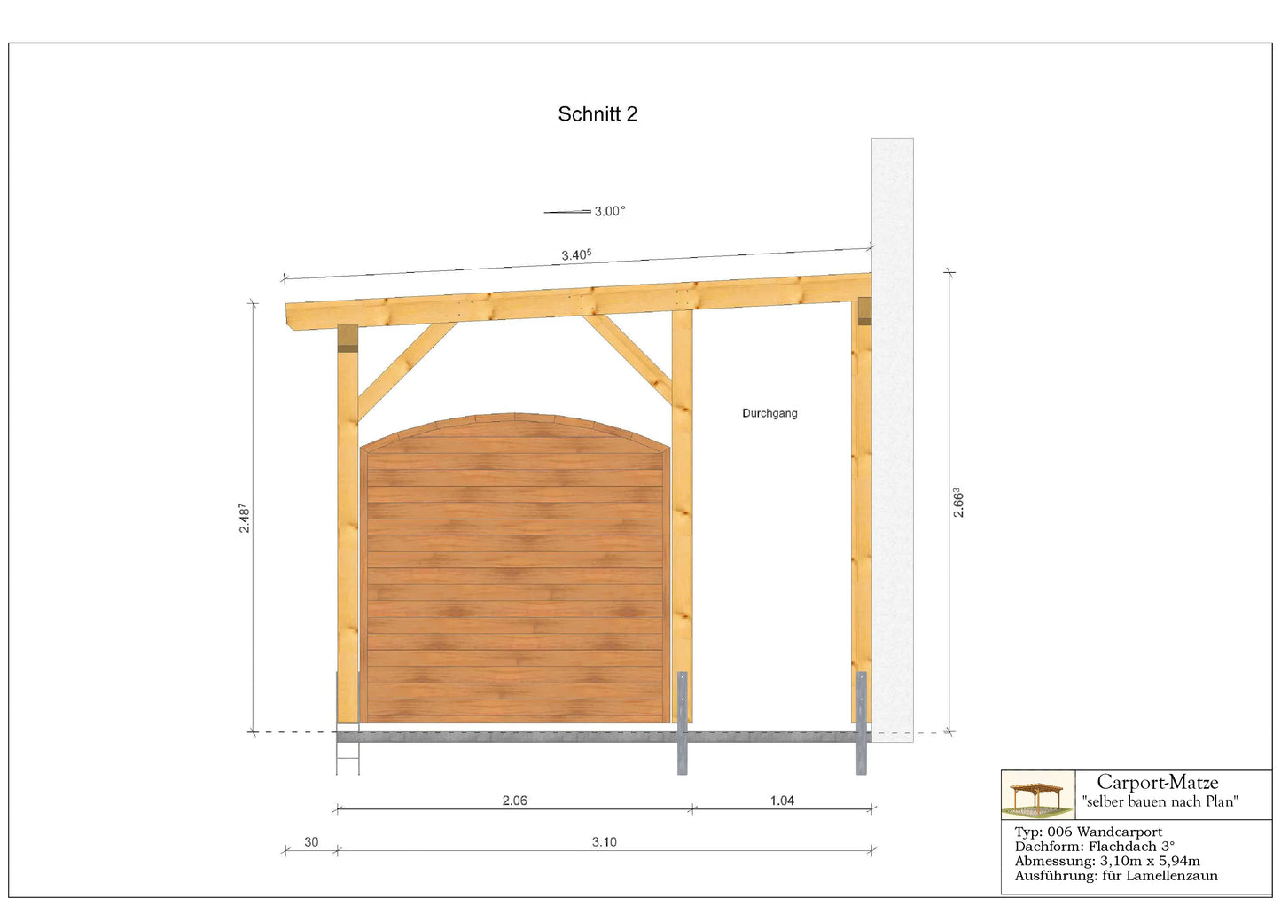 Wandcarport Typ 006 Flachdach 3° B=3,10m x L= 5,94m
